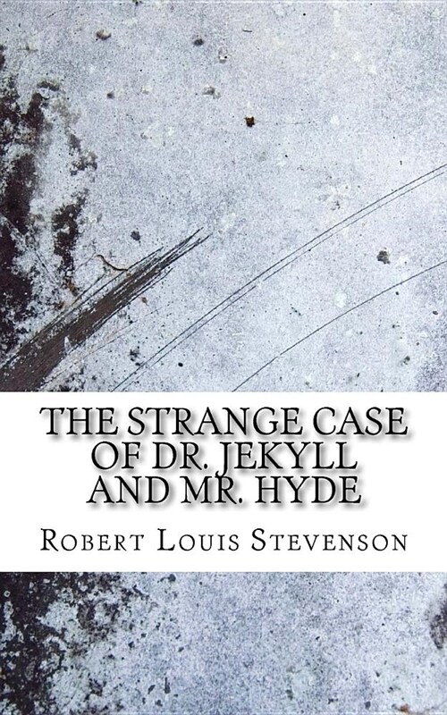 The Strange Case of Dr. Jekyll and Mr. Hyde (Paperback)