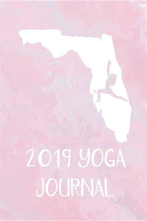 2019 Yoga Journal: This Cute Florida Yoga Journal Is a Great Way to Track Your Practice. Record Your Classes, Mantras, Intentions, and Re (Paperback)