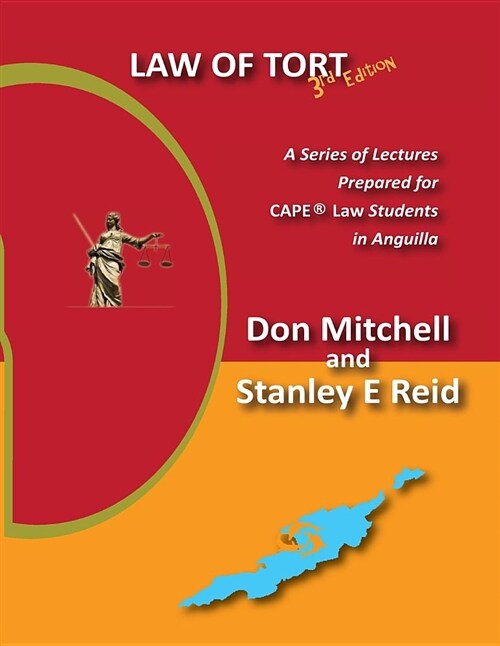 Law of Tort (Third Edition): A Series of Lectures Prepared for Cape Law Students in Anguilla (Paperback)