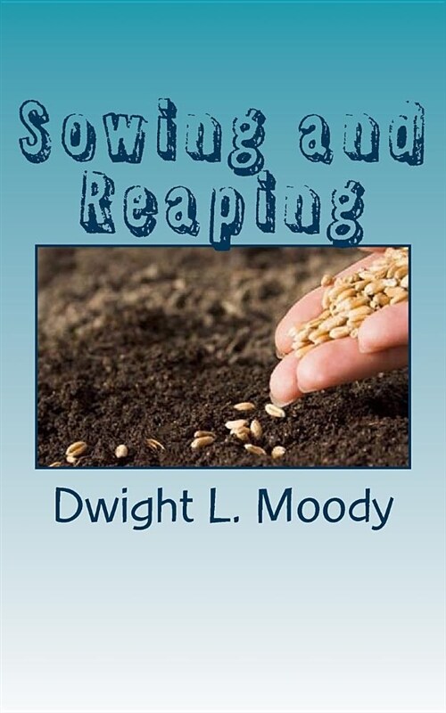 Sowing and Reaping (Paperback)