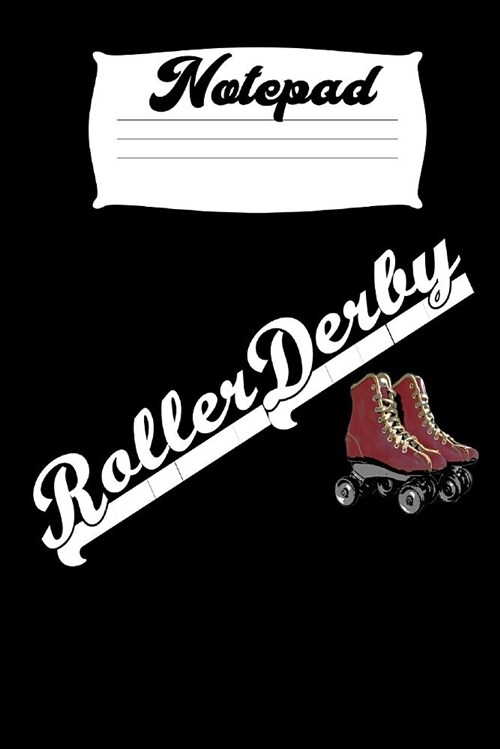 Notepad Roller Derby: Homework Book Notepad Composition and Journal Diary (Paperback)