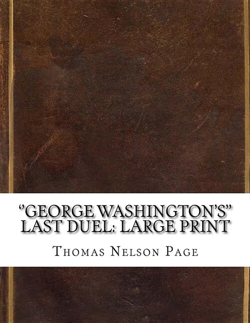 george Washingtons Last Duel: Large Print (Paperback)