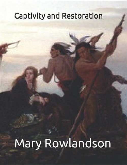 Captivity and Restoration (Paperback)