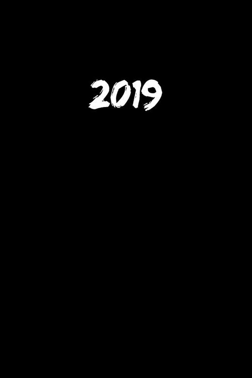 2019: Jan - Dez Wochenplaner - 365 Tage Terminkalender Mit Uhrzeit - 1 Tag Auf 1 Seite, Ca. A5 - Schwarz (Paperback)