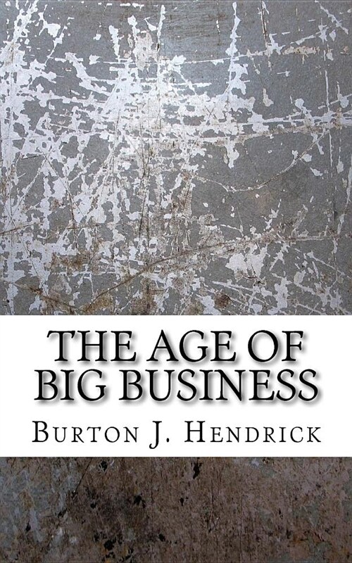 The Age of Big Business (Paperback)