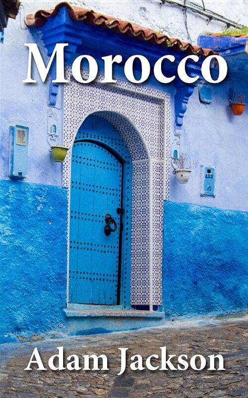 Morocco: Travel Guide (Paperback)