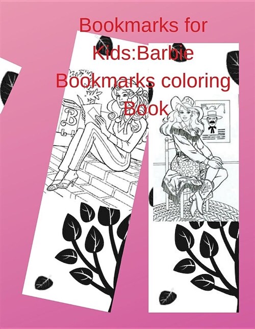 Bookmarks for Kids: Barbie Bookmarks Coloring Book (Paperback)