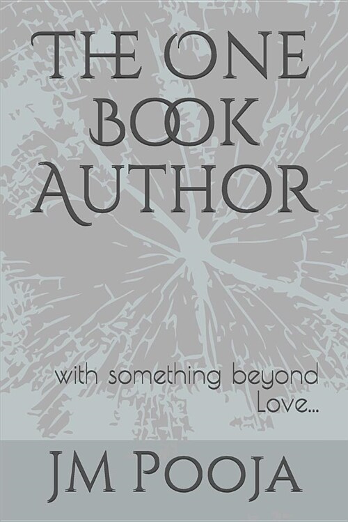 The One Book Author: With Something Beyond Love (Paperback)