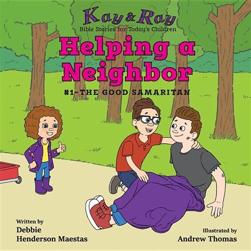 Helping a Neighbor: #1-The Good Samaritan (Paperback)