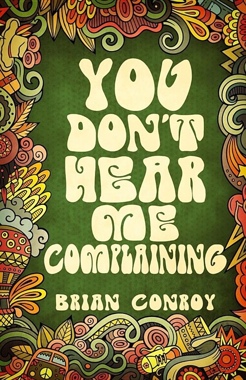 You Dont Hear Me Complaining (Paperback)