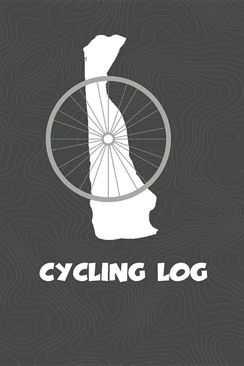Cycling Log: Delaware Cycling Log for Tracking and Monitoring Your Workouts and Progress Towards Your Bicycling Goals. a Great Fitn (Paperback)