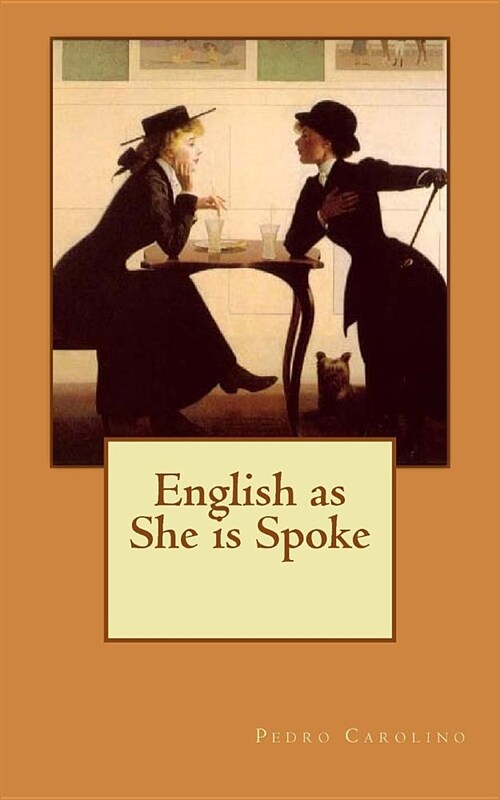English as She Is Spoke (Paperback)