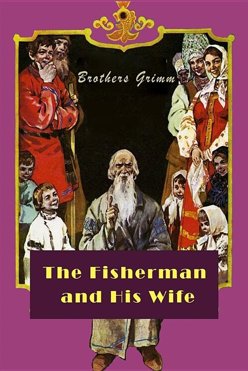 The Fisherman and His Wife (Illustrated) (Paperback)
