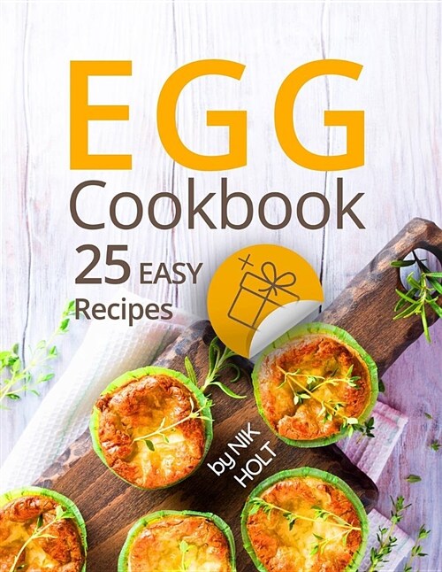 Egg Cookbook: 25 Easy Recipes (Paperback)