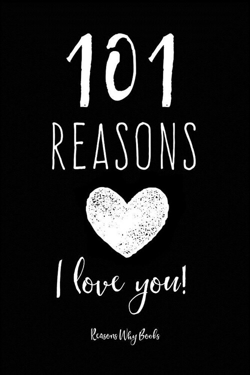 101 Reasons I Love You: Couples Journal (Paperback)