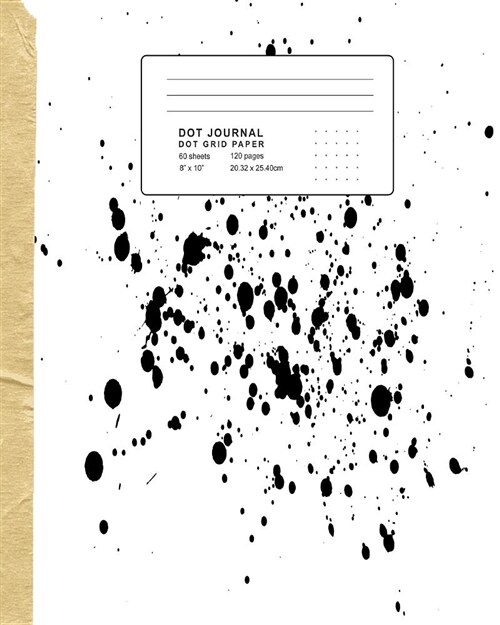 Dot Journal: Splash of Black on White Artistic Canvas 120 Page Dot Grid Paper Journal Minimalist Style Sketchbook (Paperback)