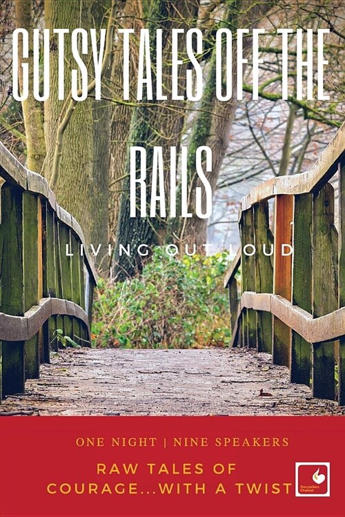 Gutsy Tales Off the Rails: Living Out Loud (Paperback)