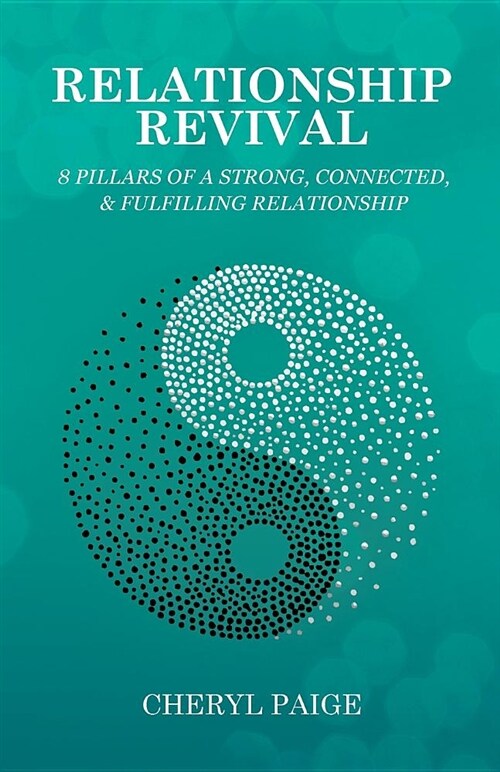 Relationship Revival: 8 Pillars of a Strong, Connected & Fulfilling Relationship (Paperback)