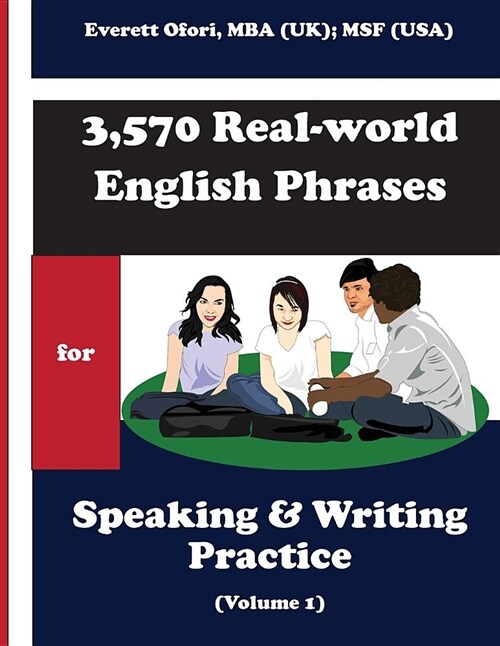 3,570 Real-World English Phrases for Speaking and Writing Practice - Volume 1 (Paperback)