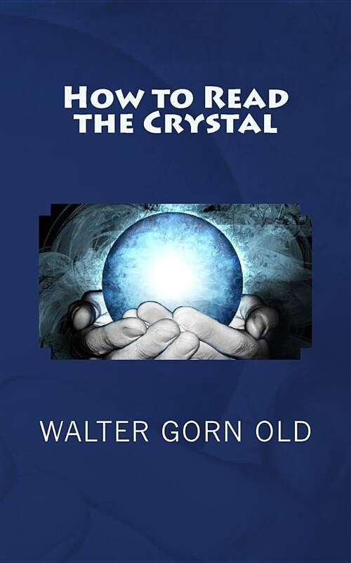 How to Read the Crystal (Paperback)