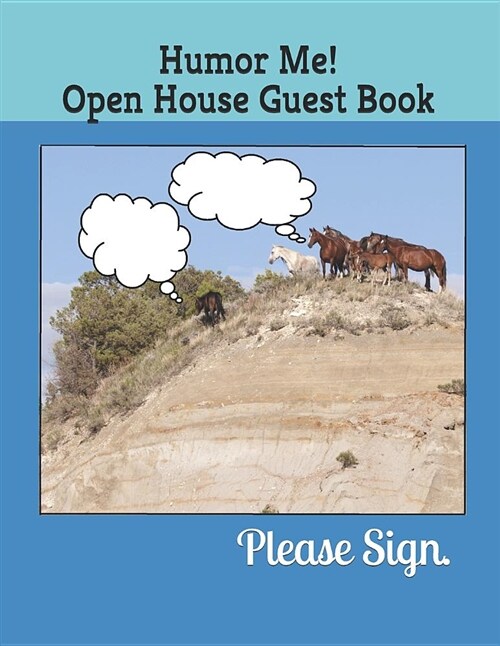 Humor Me Open House Guest Book: Real Estate Professional (Paperback)