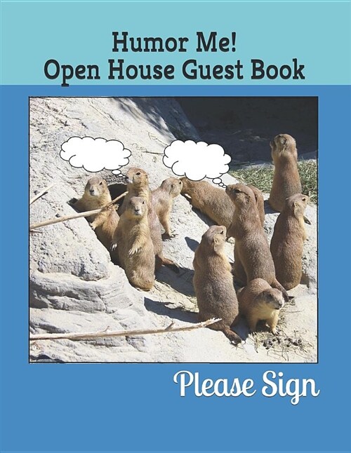 Humor Me! Open House Guest Book: Real Estate Professional (Paperback)