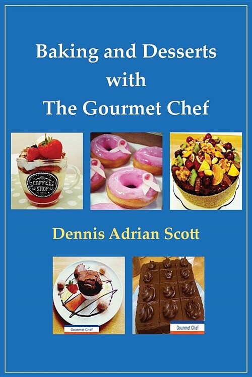 Baking and Desserts with the Gourmet Chef (Paperback)