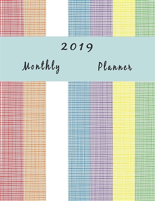 2019 Monthly Planner: Schedule Organizer Beautiful Lovely Colorful Line Background Theme Vector Art Illustration Monthly and Weekly Calendar (Paperback)
