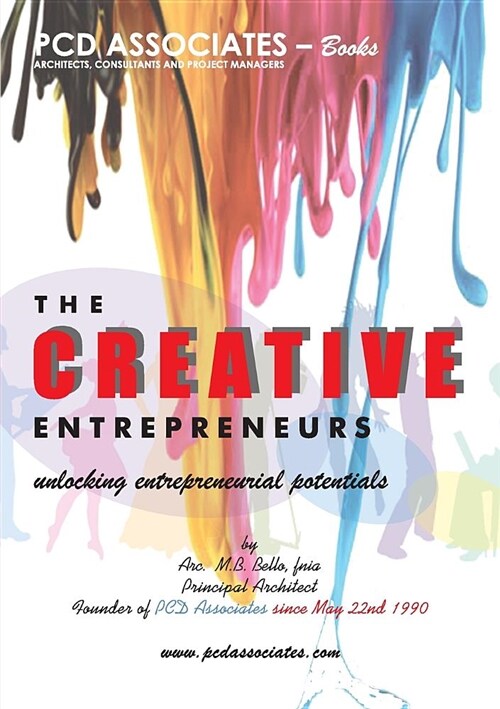 The Creative Entrepreneurs: Unlocking Entrepreneurial Potentials (Paperback)