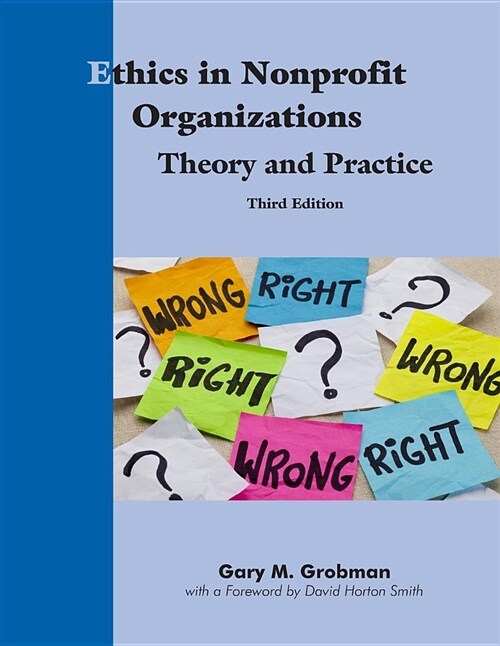 Ethics in Nonprofit Organizations: Theory and Practice (Paperback)