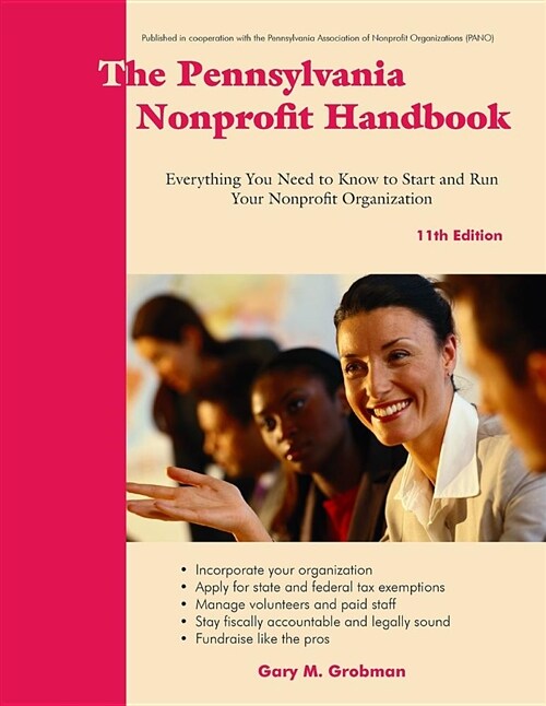 The Pennsylvania Nonprofit Handbook: Everything You Need to Know to Start and Run Your Nonprofit Organization (Paperback)