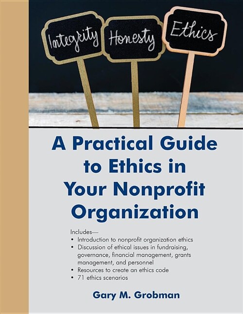 A Practical Guide to Ethics in Your Nonprofit Organization (Paperback)