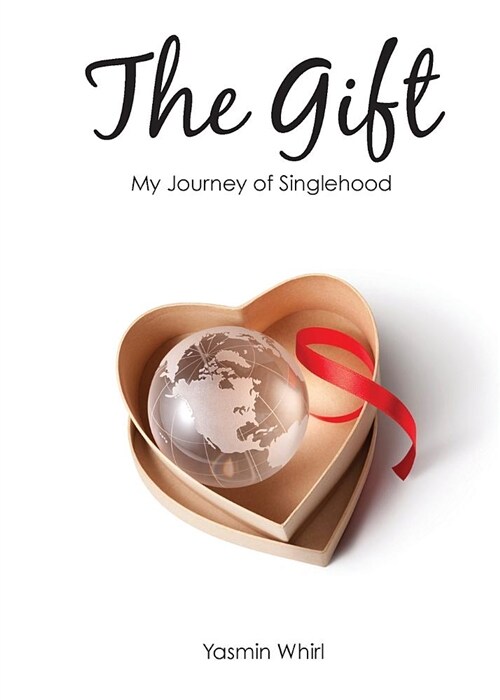 The Gift: My Journey of Singlehood (Paperback)