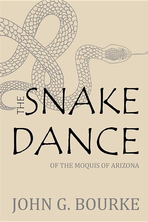 The Snake Dance of the Moquis of Arizona (Paperback)