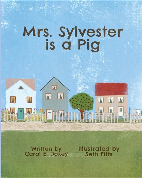 Mrs. Sylvester Is a Pig (Paperback)