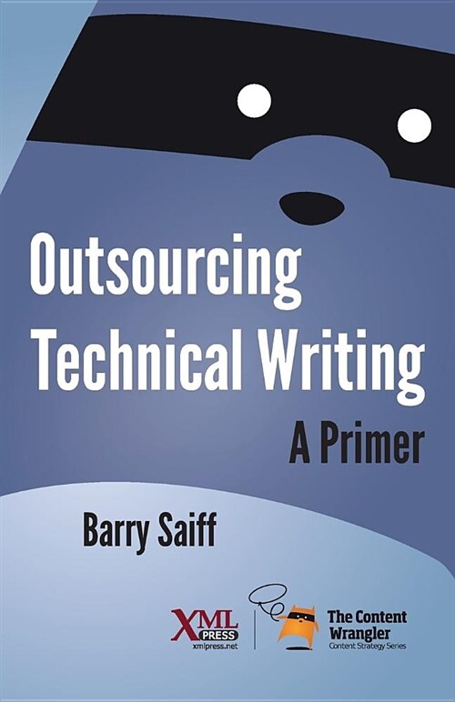 Outsourcing Technical Writing: A Primer (Paperback)