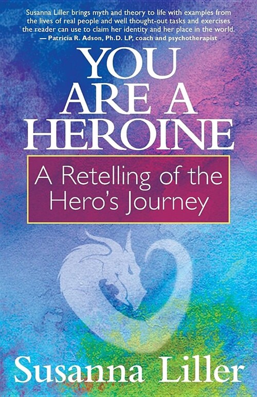 You Are a Heroine: A Retelling of the Heros Journey (Paperback)