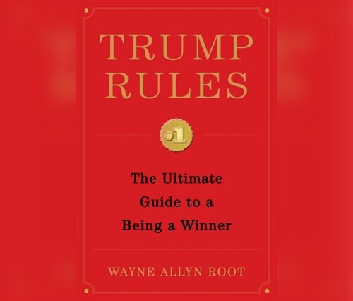 Trump Rules: The Ultimate Guide to Being a Winner (MP3 CD)