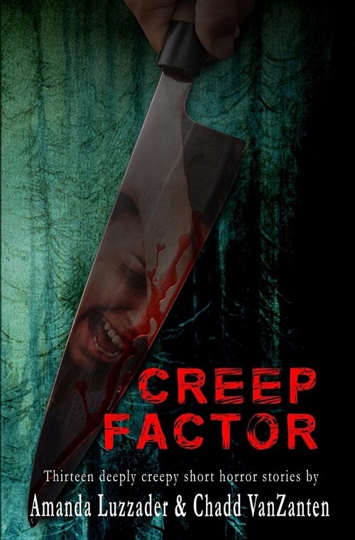 Creep Factor: Thirteen Deeply Creepy Short Horror Stories (Paperback)
