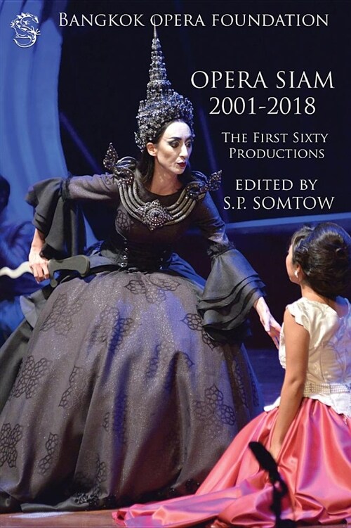 Opera Siam 2001-2018: The First Sixty Productions (Hardcover)