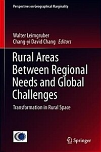 Rural Areas Between Regional Needs and Global Challenges: Transformation in Rural Space (Hardcover, 2019)