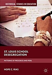 St. Louis School Desegregation: Patterns of Progress and Peril (Hardcover, 2019)