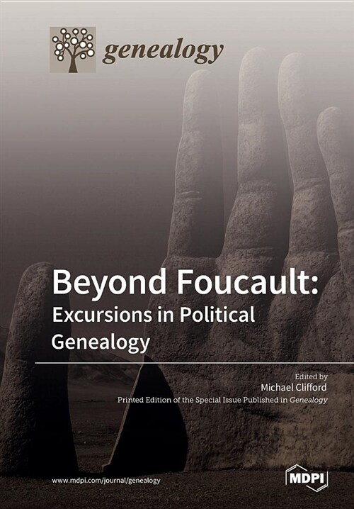 Beyond Foucault: Excursions in Political Genealogy (Paperback)