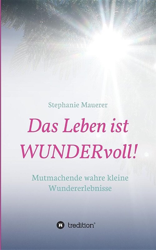 Das Leben Ist Wundervoll! (Paperback)