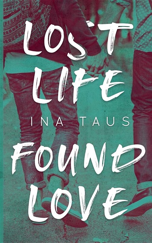 Lost Life Found Love (Paperback)