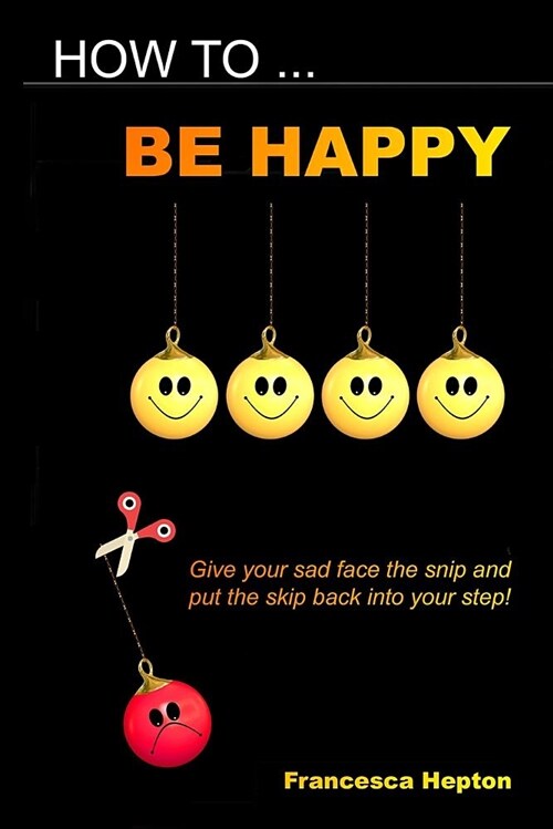 How to Be Happy (Paperback)