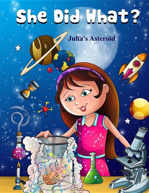 She Did What: Julias Asteroid: Coloring Book (Paperback)