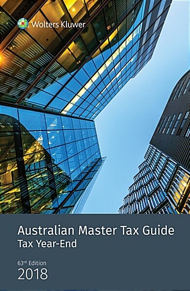 Australian Master Tax Guide: Tax Year End Edition (Paperback, 63rd)