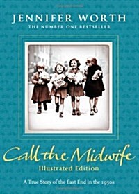 Call the Midwife: Illustrated Edition (Hardcover)