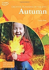 Creative Planning in the Early Years: Autumn (Paperback)